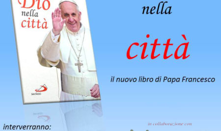 “Dio nella città” di Papa Francesco