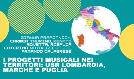 LA MUSICA UNISCE- I progetti musicali nei territori: USR Lombardia, Marche e Puglia